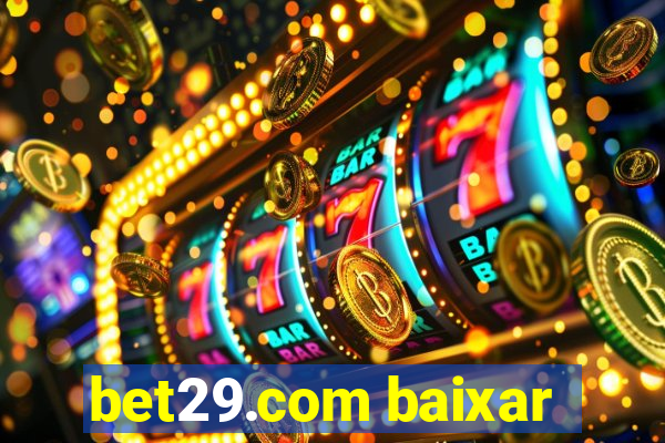 bet29.com baixar